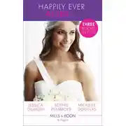 Постер книги Happily Ever After...: His Reluctant Cinderella / His Very Convenient Bride / A Deal to Mend Their Marriage