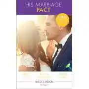 Постер книги His Marriage Pact: The Rancher's Marriage Pact / The Rancher's One-Week Wife / Terms of a Texas Marriage