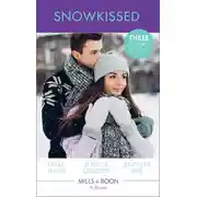 Постер книги Snowkissed: Christmas Kisses with Her Boss / Proposal at the Winter Ball / The Prince's Christmas Vow