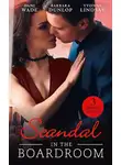 Barbara Dunlop - Scandal In The Boardroom: His by Design / The CEO's Accidental Bride / Secret Baby, Public Affair