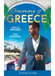 Robin Gianna - Dreaming Of... Greece: The Millionaire's True Worth / A Wedding for the Greek Tycoon / Her Greek Doctor's Proposal
