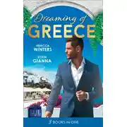 Постер книги Dreaming Of... Greece: The Millionaire's True Worth / A Wedding for the Greek Tycoon / Her Greek Doctor's Proposal