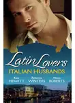 Алисон Робертс - Latin Lovers: Italian Husbands: The Italian's Bought Bride / The Italian Playboy's Secret Son / The Italian Doctor's Perfect Family