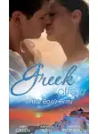 Эбби Грин - Greek Affairs: In the Boss's Arms: Ruthless Greek Boss, Secretary Mistress / Kept by Her Greek Boss / Greek Boss, Dream Proposal