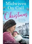 Fiona McArthur - Midwives On Call At Christmas: Midwife's Christmas Proposal