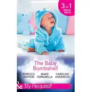 Постер книги The Baby Bombshell: The Billionaire's Baby Swap / Dating for Two / The Valtieri Baby