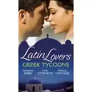 Постер книги Latin Lovers: Greek Tycoons: Aristides' Convenient Wife / Bought: One Island, One Bride / The Lazaridis Marriage