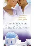Carol Grace - Mediterranean Men &amp; Marriage: The Italian's Forgotten Baby / The Sicilian's Bride / Hired: The Italian's Bride