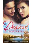 Barbara McMahon - Desert Fantasies: Duty and the Beast / Cinderella and the Sheikh / Marrying the Scarred Sheikh