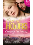 Christie Ridgway - Out of Hours...Enticing the Nanny: The Nanny and the CEO / Nanny to the Billionaire's Son / Not Just the Nanny