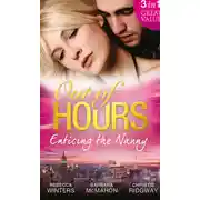 Постер книги Out of Hours...Enticing the Nanny: The Nanny and the CEO / Nanny to the Billionaire's Son / Not Just the Nanny