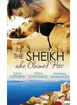 Susan Stephens - The Sheikh Who Claimed Her: Master of the Desert / The Sheikh's Reluctant Bride / Accidentally the Sheikh's Wife