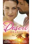 Сандра Мартон - Desert Hearts: Sheikh Without a Heart / Heart of the Desert / The Sheikh's Destiny