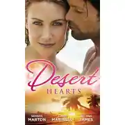 Постер книги Desert Hearts: Sheikh Without a Heart / Heart of the Desert / The Sheikh's Destiny