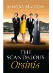 Сандра Мартон - The Scandalous Orsinis: Raffaele: Taming His Tempestuous Virgin