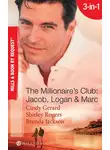 Cindy Gerard - The Millionaire's Club: Jacob, Logan and Marc: Black-Tie Seduction / Less-than-Innocent Invitation / Strictly Confidential Attraction