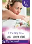 Kate Hardy - If The Ring Fits...: Ballroom to Bride and Groom / A Bride for the Maverick Millionaire / Promoted: Secretary to Bride!