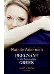 Natalie Anderson - Pregnant By The Commanding Greek