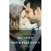 Постер книги Reunited By A Shock Pregnancy