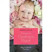 Постер книги Claiming The Cowboy's Heart