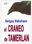 Сергей Бакшеев - El craneo de Tamerlan