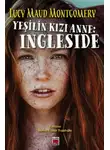 Люси Мод Монтгомери - Yeşilin Kızı Anne: Ingleside
