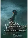 Hüseyin Rahmi Gürpınar - Ölüler Yaşıyor mu?
