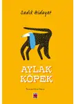 Sadık Hidayet - Aylak Köpek