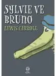 Льюис Кэрролл - Sylvie ve Bruno