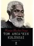 Гарриет Бичер-Стоу - Tom Amca’nın Kulübesi