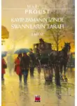 Марсель Пруст - Kayıp Zamanın İzinde Swann'ların Tarafı 1. Kitap
