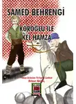 Samed Behrengi - Köroğlu ile Kel Hamza