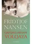 Фритьоф Ведель-Ярлсберг Нансен - Qafqazlardan Volqaya
