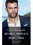 Carol Marinelli - Secret Prince's Christmas Seduction