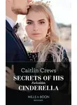CAITLIN CREWS - Secrets Of His Forbidden Cinderella