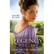 Постер книги Regency Rogues: Unlacing The Forbidden: Unlacing Lady Thea / Forbidden Jewel of India