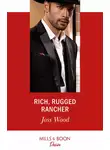 Joss Wood - Rich, Rugged Rancher