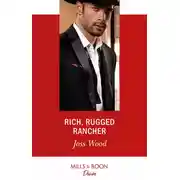 Постер книги Rich, Rugged Rancher