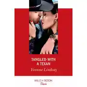 Постер книги Tangled With A Texan