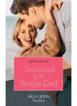 Cara Colter - Tempted By The Single Dad