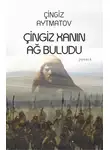 Чингиз Айтматов - Çingiz xanın ağ buludu