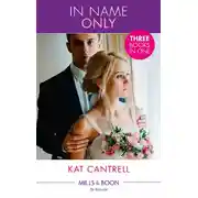 Постер книги In Name Only: Best Friend Bride (In Name Only) / One Night Stand Bride (In Name Only) / Contract Bride (In Name Only)