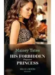 Maisey Yates - His Forbidden Pregnant Princess