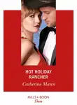 Catherine Mann - Hot Holiday Rancher