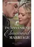 Marguerite Kaye - The Inconvenient Elmswood Marriage
