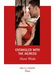 Dani Wade - Entangled With The Heiress