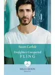 Susan Carlisle - Firefighter's Unexpected Fling