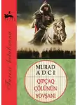 Мурад Аджи - Qıpçaq çölünün yovşanı
