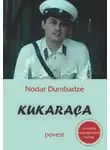 Нодар Думбадзе - Kukaraça
