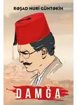Решад Нури Гюнтекин - Damğa